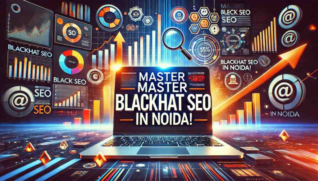 blackhat seo course in noida